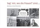 13.11.2020 - Workshop "Sag' mir, wo die Frauen* sind ..."